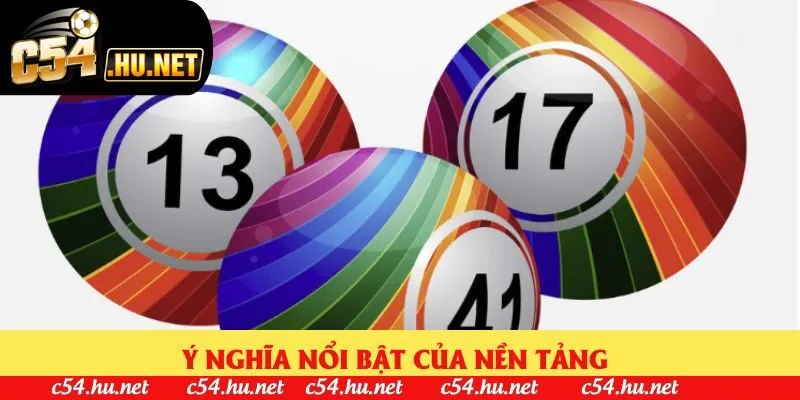 Ý nghĩa nổi bật của nền tảng