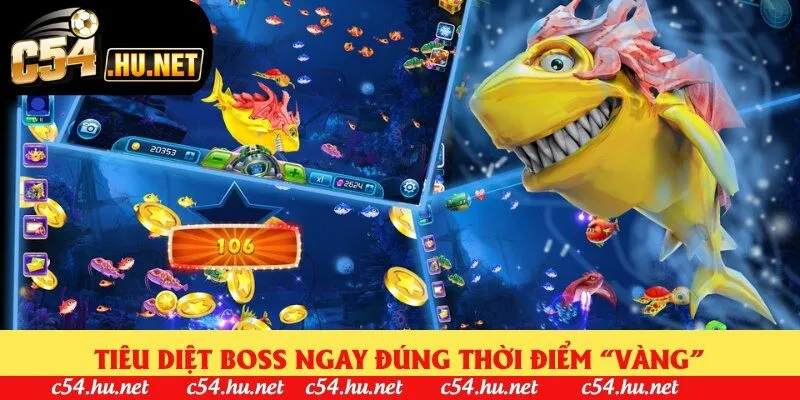 Tiêu diệt boss ngay đúng thời điểm “vàng”