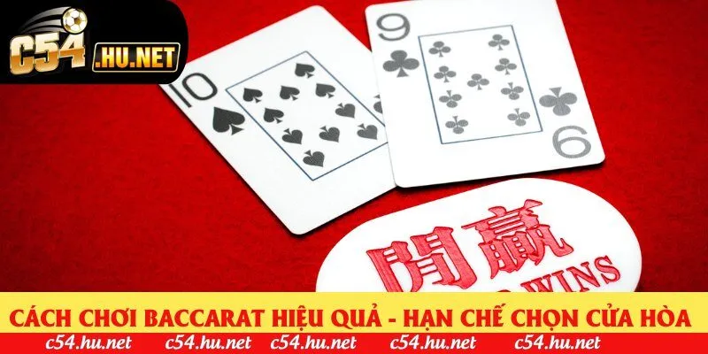 Cách chơi baccarat hiệu quả - Hạn chế chọn cửa Hòa 