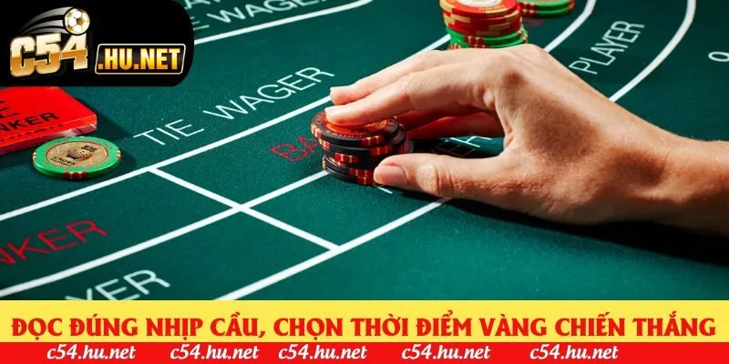 Đọc đúng nhịp cầu, chọn thời điểm vàng chiến thắng