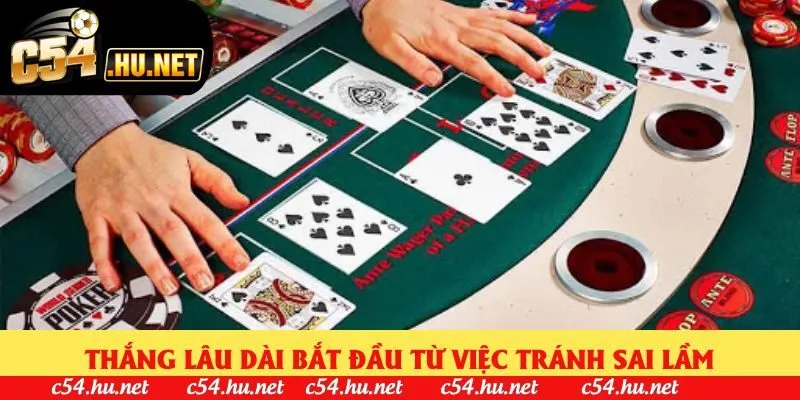 Thắng lâu dài bắt đầu từ việc tránh sai lầm