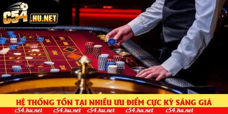 Hệ thống tồn tại nhiều ưu điểm cực kỳ sáng giá